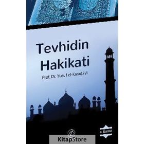 TEVHIDIN HAKIKATI - YUSUF EL-KARADAVÎ