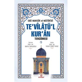 Te’vilatül Kur’an Tercümesi -1 - Ebu Mansur el-Matüridi