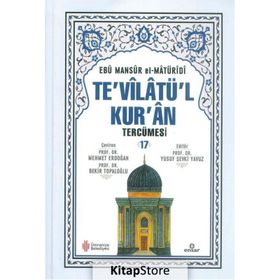 Te'vilatü'l Kur'an Tercümesi 17 / Ebu Mansur el-Matüridi / Ensar Neşriyat