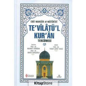 Te'vilatü'l Kur'an Tercümesi 17 / Ebu Mansur el-Matüridi / Ensar Neşriyat