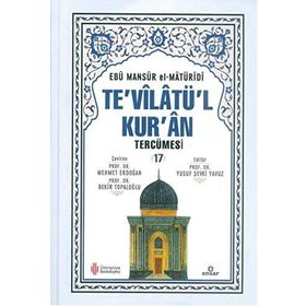 Te'vilatü'l Kur'an Tercümesi 17 / Ebu Mansur el-Matüridi / Ensar Neşriyat