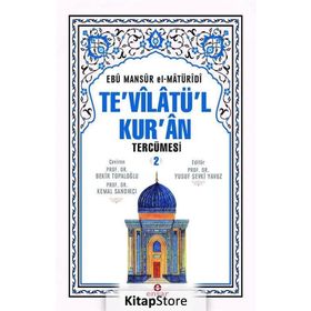 Te’vilatü’l Kur’an Tercümesi 2. Cilt - Ebu Mansur el-Matüridi