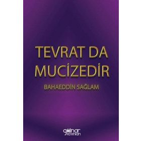 Tevrat Da Mucizedir - Bahaeddin Sağlam