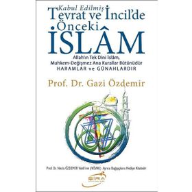 Tevrat ve İncil'deki Önceki İslam - Gazi Özdemir