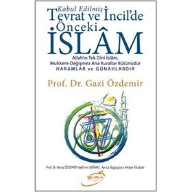 Tevrat ve İncil'deki Önceki İslam - Gazi Özdemir
