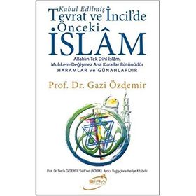 Tevrat ve İncil'deki Önceki İslam - Gazi Özdemir