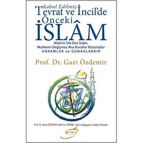 Tevrat ve İncil'deki Önceki İslam - Gazi Özdemir