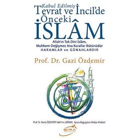 Tevrat ve İncil'deki Önceki İslam - Gazi Özdemir