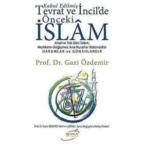 Tevrat ve İncil'deki Önceki İslam - Gazi Özdemir