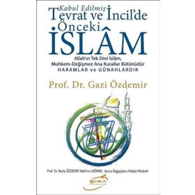 Tevrat ve İncil'deki Önceki İslam - Gazi Özdemir