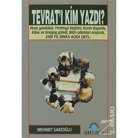 TEVRAT`I KIM YAZDI? - MEHMET U. SAKİOĞLU