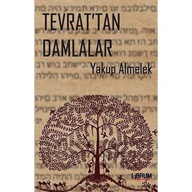 Tevrat'tan Damlalar - Yakup Almelek