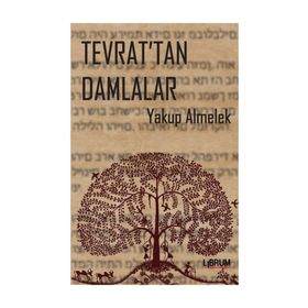 Tevrat'tan Damlalar - Yakup Almelek