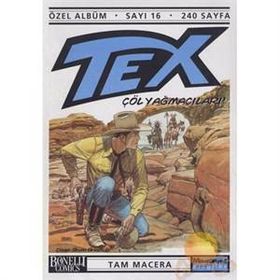 TEX ÖZEL ALBÜM SAYI: 16 ÇÖL YAĞMACILARI! - AURELIO GALLEPPINI;GIOVANNI LUIGI BONELLI