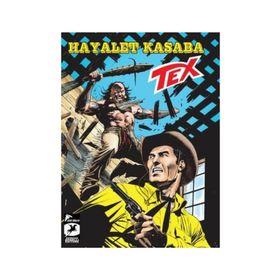Tex Yeni Seri 30 / Hayalet Kasaba - Tehlikeli Oyun / Tito Faraci