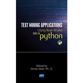 Text Mining Applications Using Real World Data in Python - Nobel Yayınevi