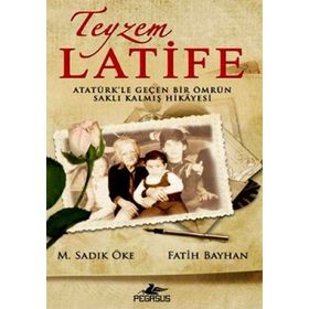 TEYZEM LATIFE - M. SADIK ÖKE;FATIH BAYHAN