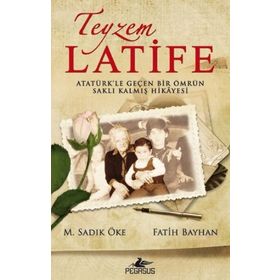 TEYZEM LATIFE - M. SADIK ÖKE;FATIH BAYHAN