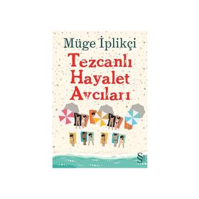 TEZCANLI HAYALET AVCILARI - MÜGE İPLIKÇI