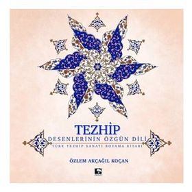 Tezhip Desenlerin Özgün Dili - Çınaraltı Yayınları