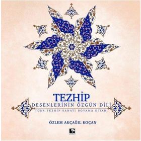 Tezhip Desenlerin Özgün Dili - Çınaraltı Yayınları