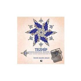 Tezhip Desenlerin Özgün Dili - Çınaraltı Yayınları