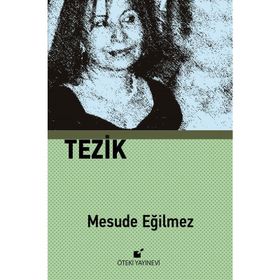Tezik - Mesude Eğilme