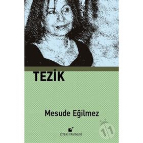 Tezik - Mesude Eğilme