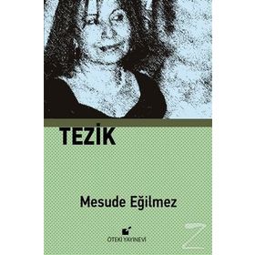 Tezik - Mesude Eğilme
