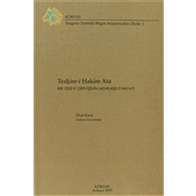 TEZKIRE-I HAKIM ATA: BIR YESEVI DERVIŞININ MENKABEVI HAYATI - ÖNAL KAYA