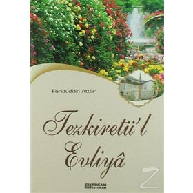 Tezkiretü’l Evliya - Feridüddin Atar