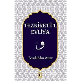 TEZKİRETÜL EVLIYA - FERİDÜDDİN ATTAR