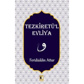 TEZKİRETÜL EVLIYA - FERİDÜDDİN ATTAR