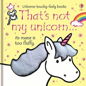 That’s not my Unicorn... - Fiona Watt