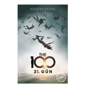 The 100 - 2. Kitap 21. Gün - Kass Morgan