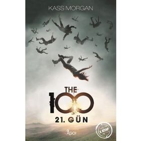 The 100 - 2. Kitap 21. Gün - Kass Morgan