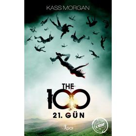 The 100 - 2. Kitap 21. Gün - Kass Morgan