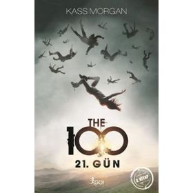 The 100 - 2. Kitap 21. Gün - Kass Morgan