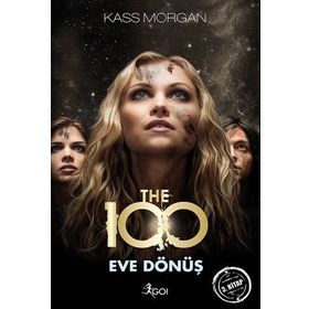 The 100 Eve Dönüş 3. Kitap - Kass Morgan