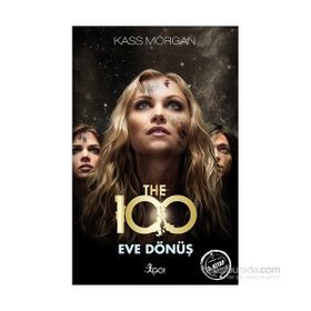 The 100 Eve Dönüş 3. Kitap - Kass Morgan