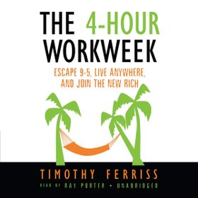 The 4-Hour Work Week Escape the 9-5 Live Anywhere and Join the New Rich
