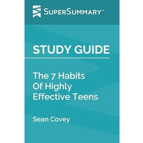 The 7 Habits Of Highly Effective Teenagers - Sean Covey