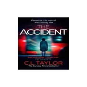 The Accident : The Bestselling Psychological Thriller