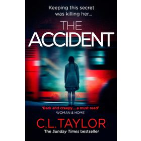 The Accident : The Bestselling Psychological Thriller