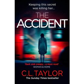 The Accident : The Bestselling Psychological Thriller