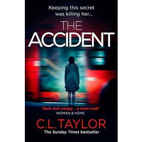 The Accident : The Bestselling Psychological Thriller