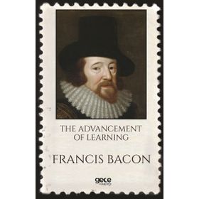 The Advancement of Learning - Francis Bacon