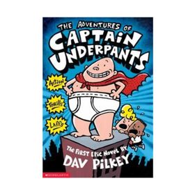The Adventures Of Captain Underpants - Dav Pilkey