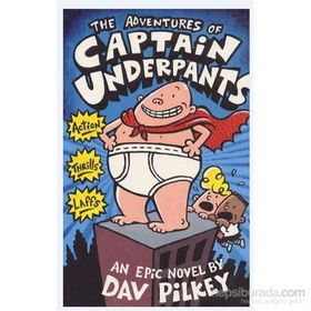 The Adventures Of Captain Underpants - Dav Pilkey