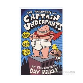 The Adventures Of Captain Underpants - Dav Pilkey
